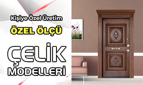 Çelik Kapı Modelleri